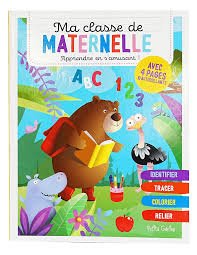 MA CLASSE DE MATERNELLE APPRENDRE EN S'AMUSANT