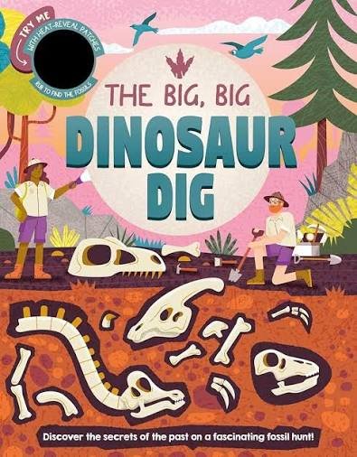 THE BIG . BIG DINOSAUR DIG